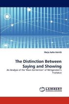 The Distinction Between Saying and Showing