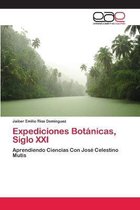 Expediciones Botanicas, Siglo XXI