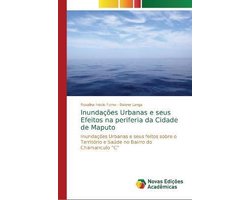 Inundações Urbanas e seus Efeitos na periferia da Cidade de Maputo