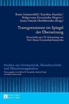 Studien Zur Germanistik, Skandinavistik Und �bersetzungskultur- Transgressionen im Spiegel der Uebersetzung