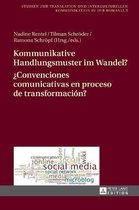 Kommunikative Handlungsmuster im Wandel?. ¿Convenciones comunicativas en proceso de transformacion?