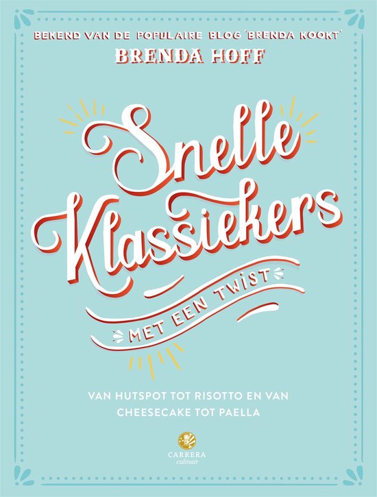 Snelle klassiekers met een twist