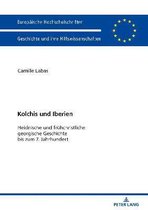 Europ�ische Hochschulschriften / European University Studies / Publications Universitaires Europ�enn- Kolchis und Iberien