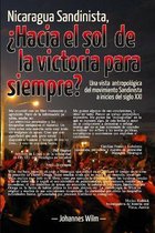 Nicaragua Sandinista, ¿Hacia el sol de la victoria para siempre?