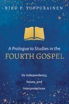 A Prologue to Studies in the Fourth Gospel