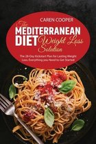 The Mediterranean Diet Weight Loss Solution
