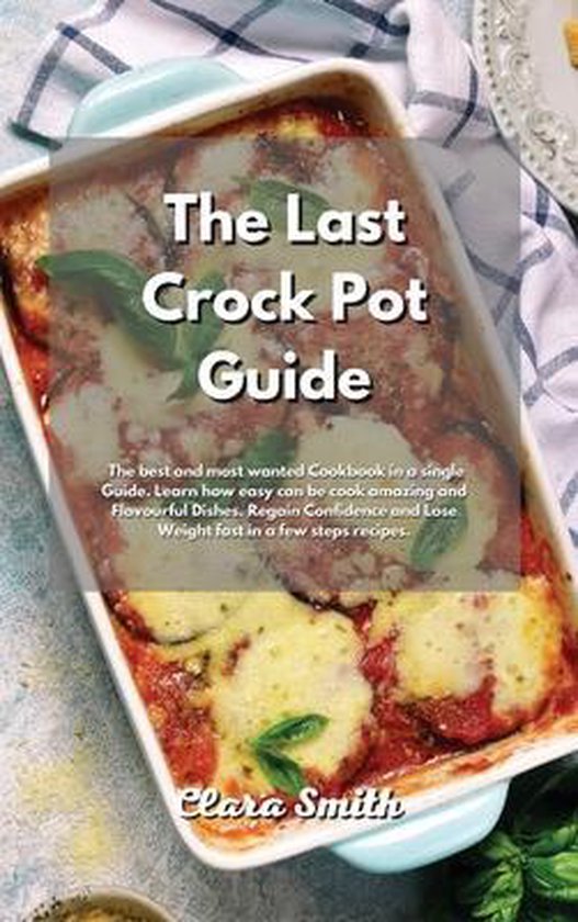 The Last Crock Pot Guide, Clara Smith 9781801837958 Boeken