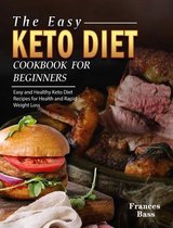 The Easy Keto Diet Cookbook For Beginners