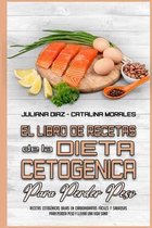 El Libro De Recetas De La Dieta Cetogenica Para Perder Peso