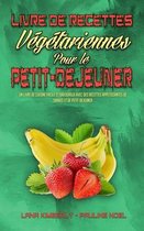 Livre De Recettes Vegetariennes Pour Le Petit-Dejeuner