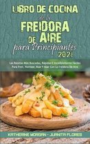 Libro De Cocina De La Freidora De Aire Para Principiantes 2021