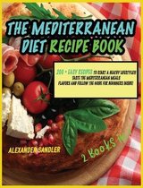 The Mediterranean Diet Recipe Book: 2 Books in 1