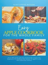 Easy Apple Cookbook For The Whole Family