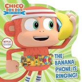 Chico Bon Bon: Monkey with a Tool Belt-The Banana Phone Is Ringing!