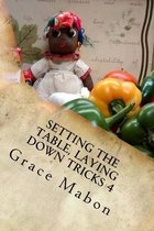 Setting The Table, Laying Down Tricks 4: Volume Four
