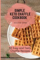 Simple Keto Chaffle Cookbook