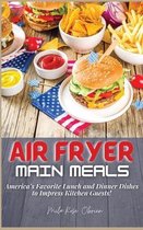 Air Fryer Main Meals