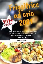 FRIGGITRICE AD ARIA 2021 (AIR FRYER COOKBOOK italian version)