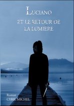 Luciano et le retour de la lumiere