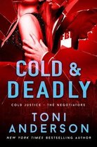 Cold Justice(r) - The Negotiators- Cold & Deadly