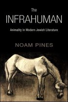 SUNY series in Contemporary Jewish Literature and Culture-The Infrahuman