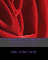 Meditation on the Poem -Woman of Silk