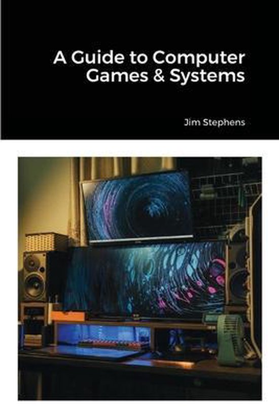 A Guide to Computer Games & Systems - cover