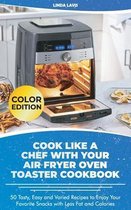 Cook Like a Chef with Your Air Fryer Oven Toaster Cookbook