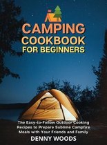Camping Cookbook for Beginners
