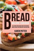 Bread Machine Cookbook