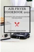 Air Fryer Cookbook 2021