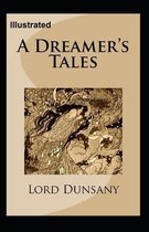 A Dreamer's Tales Illustrated