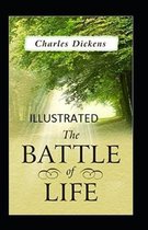 The Battle of Life Illustrated