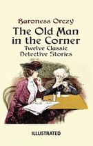 The Old Man in the Corner Illustrated