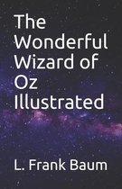 The Wonderful Wizard of Oz Illustrated