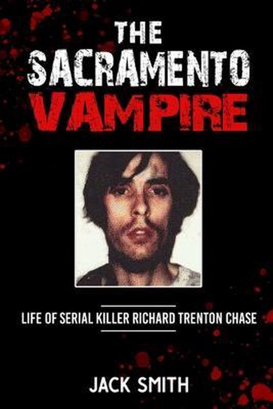 Serial Killer True Crime Books-The Sacramento Vampire - cover