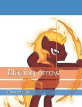 Blazing Arrow