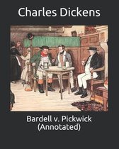 Bardell v. Pickwick (Annotated)