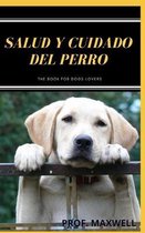 Salud Y Cuidado del Perro