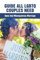 Guide All LGBTQ Couples Need: Open And Monogamous Marriage