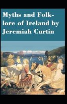 Myths and Folk-lore of Ireland by Jeremiah Curtin