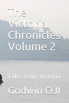 The Victoria Chronicles Volume 2