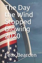 The Day the Wind Stopped Blowing 2020