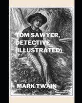 Tom Sawyer, Detective (Illustrated)