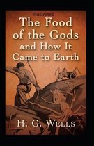 The Food of the Gods and How It Came to Earth Illustrated
