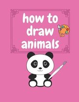 How To Draw Animals
