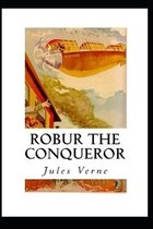 Robur the Conqueror Annotated