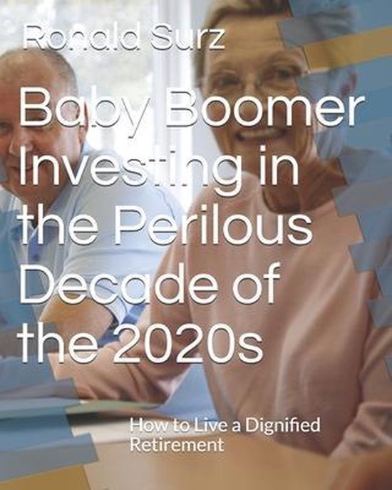 Baby Boomer Investing in the Perilous Decade of the 2020s - cover