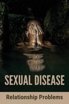 Sexual Disease: Relationship Problems