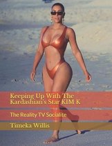 Keeping Up With The Kardashian's Star KIM K